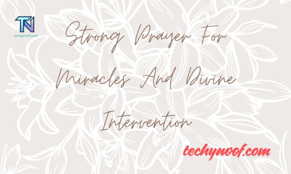 Strong Prayer For Miracles And Divine Intervention