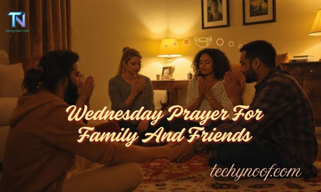 Wednesday Prayer For Family And Friends