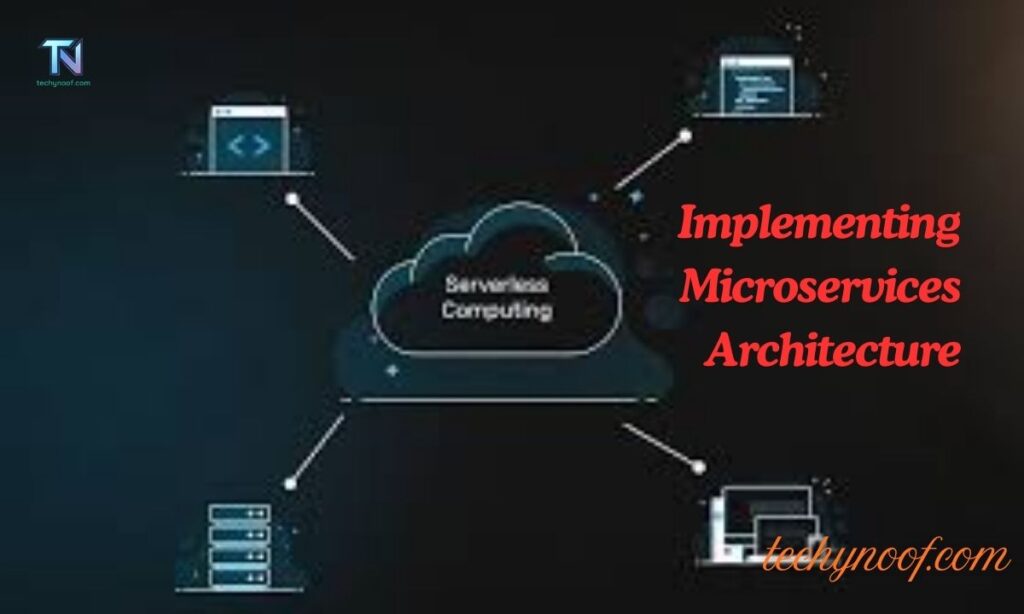 Implementing Microservices Architecture
