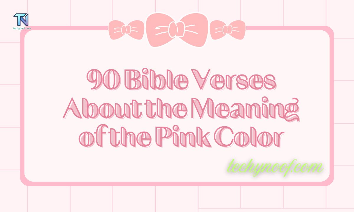 90 Bible Verses About the Meaning of the Pink Color