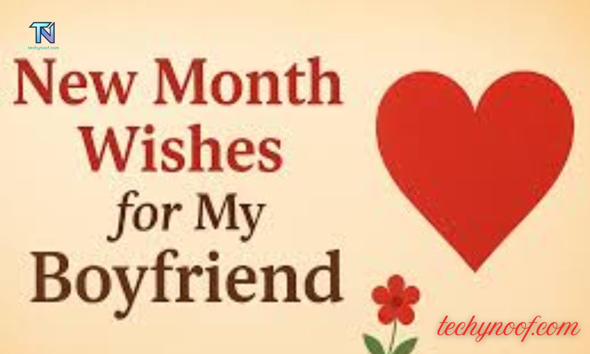 100 Heart Touching New Month Wishes for My Boyfriend