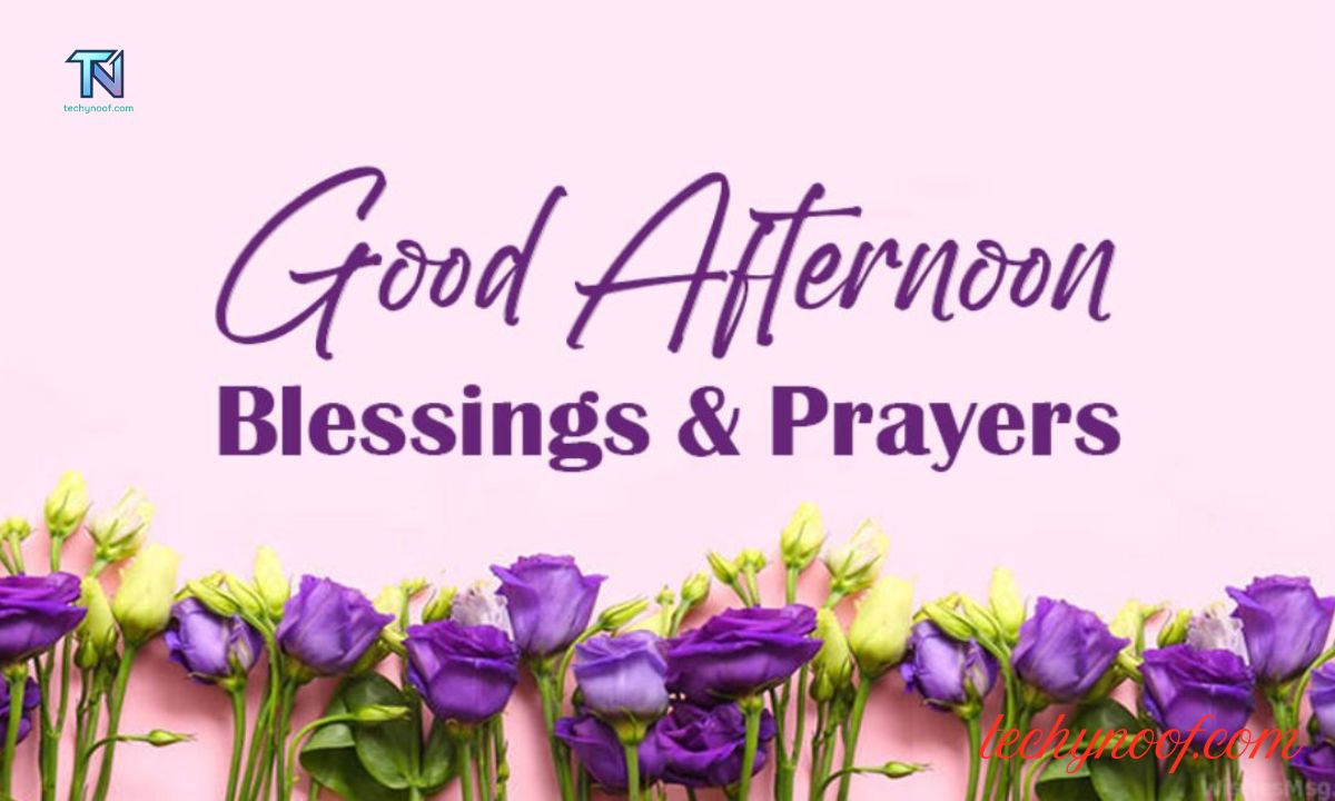 210+ Beautiful Good Afternoon Blessings, Wishes, Quotes & Images