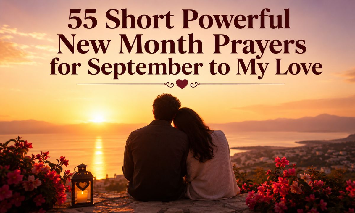 55 Short Powerful New Month Prayers for September to My Love