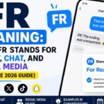 FR Meaning: What FR Stands For in Text, Chat, and Social Media